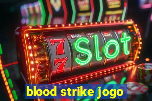 blood strike jogo